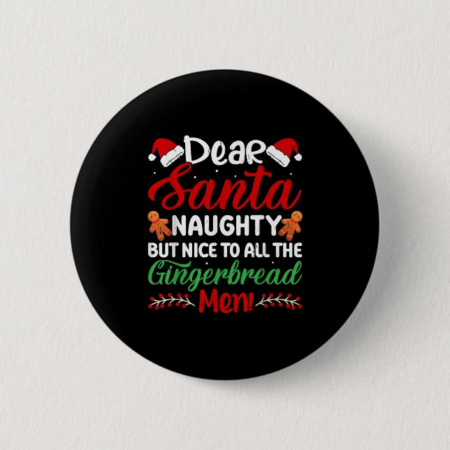 Dear Santa Naughty But Nice To All The Gingerbread Button (Vorderseite)