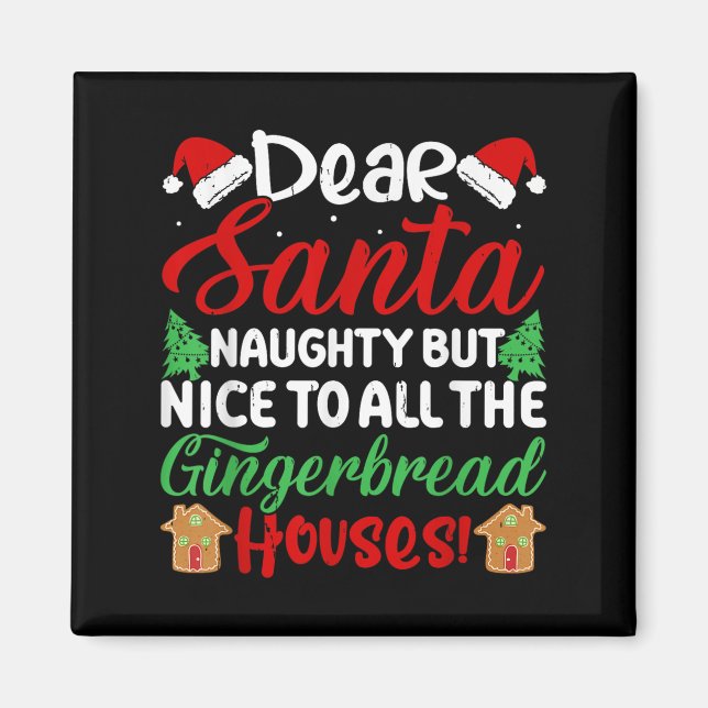 Dear Santa Naughty But Nice To All The Gingerbread Magnet (Vorne)