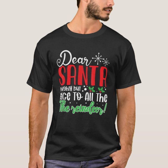 Dear Santa Naughty But Nice to All the Reindeer Fu T-Shirt (Vorderseite)