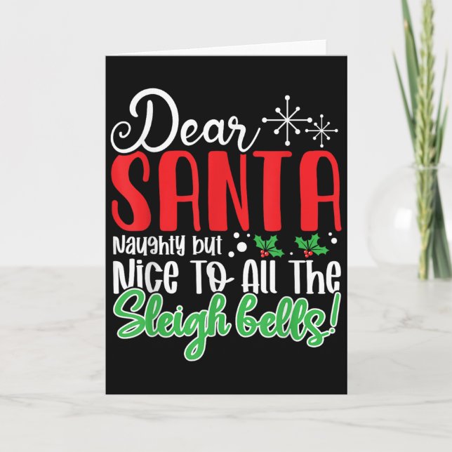 Dear Santa Naughty But Nice To All The Sleigh Bell Karte (Vorderseite)