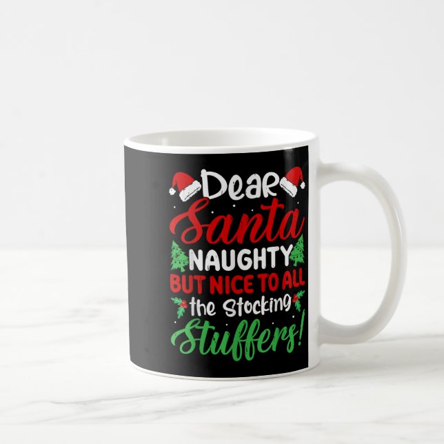 Dear Santa Naughty But Nice To All The Stocking St Kaffeetasse (Rechts)