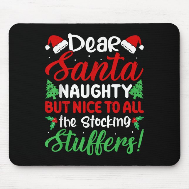 Dear Santa Naughty But Nice To All The Stocking St Mousepad (Vorne)