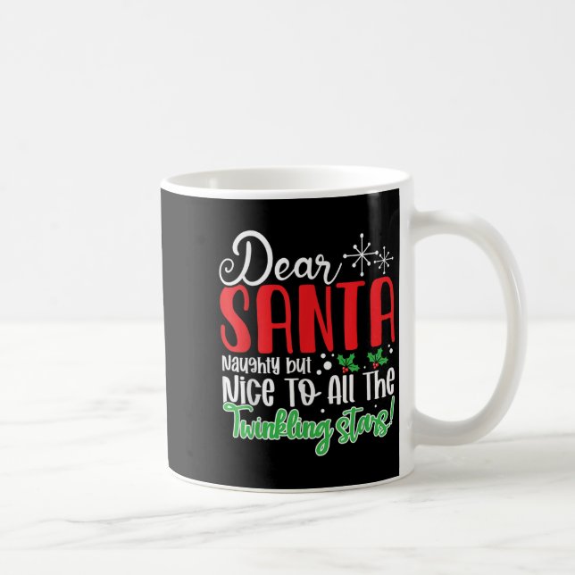Dear Santa Naughty But Nice To All The Twinkling S Kaffeetasse (Rechts)