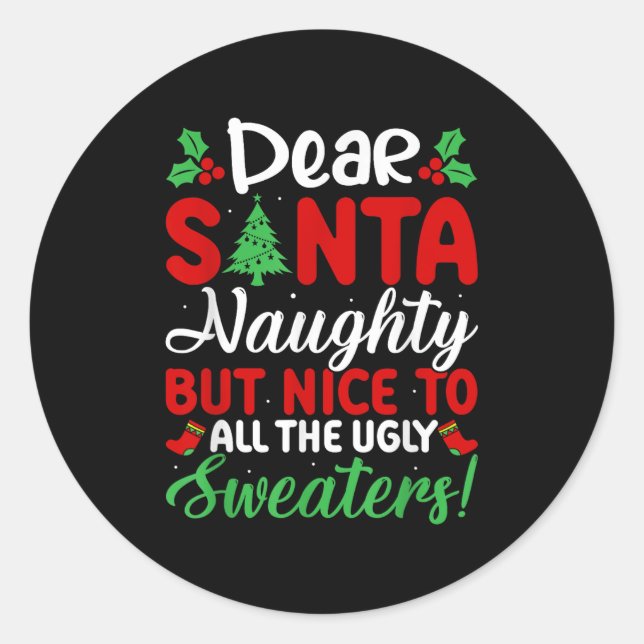 Dear Santa Naughty But Nice To All Ugly Sweaters!  Runder Aufkleber (Vorderseite)