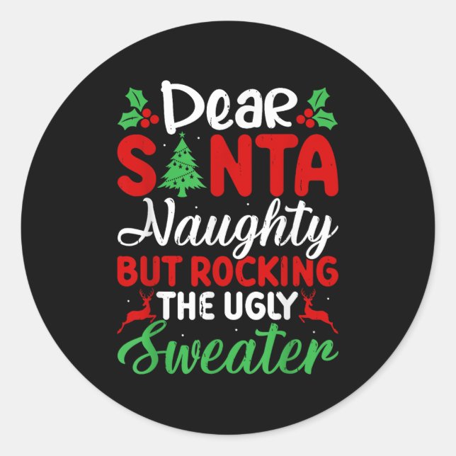 Dear Santa Naughty But Rocking Ugly Christmas Swea Runder Aufkleber (Vorderseite)