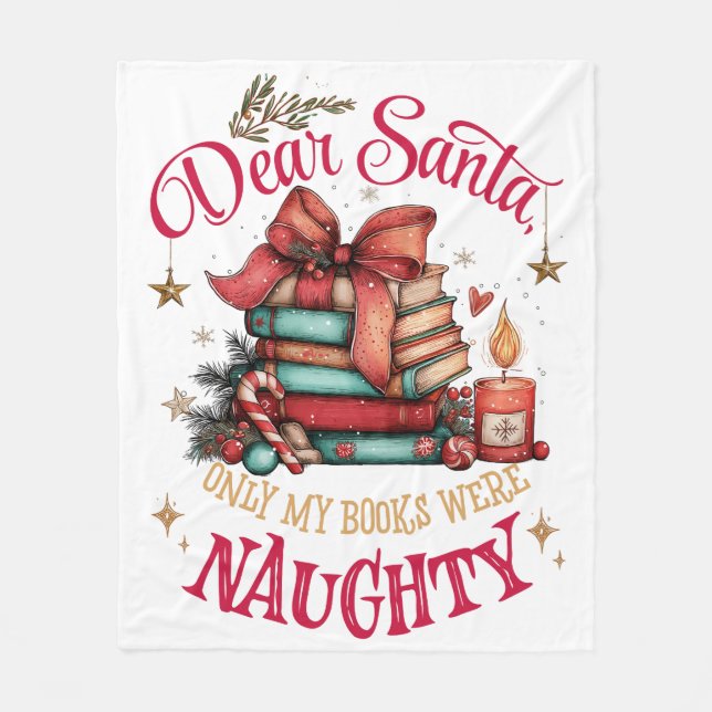 Dear Santa, Only My Books Were Naughty  Fleecedecke (Vorderseite)