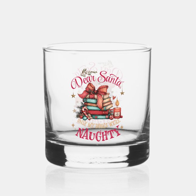 Dear Santa, Only My Books Were Naughty  Whiskyglas (Rückseite)