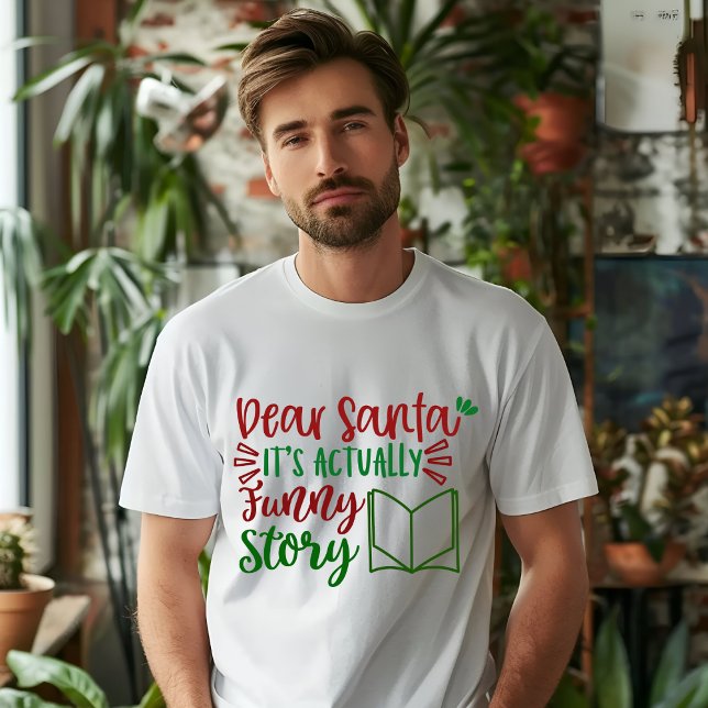 DEAR SANTA SEIN TATSÄCHLICH FUNKTIONIERENDER GESCH T-Shirt (Von Creator hochgeladen)
