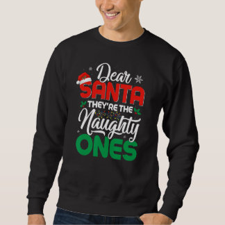 DEAR SANTA SIE SIND DIE NAUGHTY ONES Christmas Xma Sweatshirt