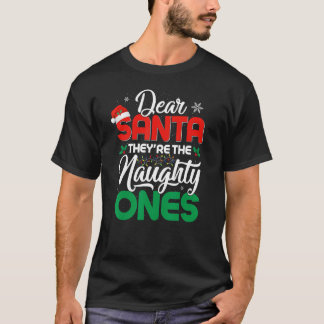 DEAR SANTA SIE SIND DIE NAUGHTY ONES Christmas Xma T-Shirt