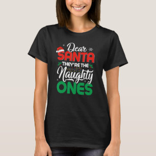 DEAR SANTA SIE SIND DIE NAUGHTY ONES Christmas Xma T-Shirt