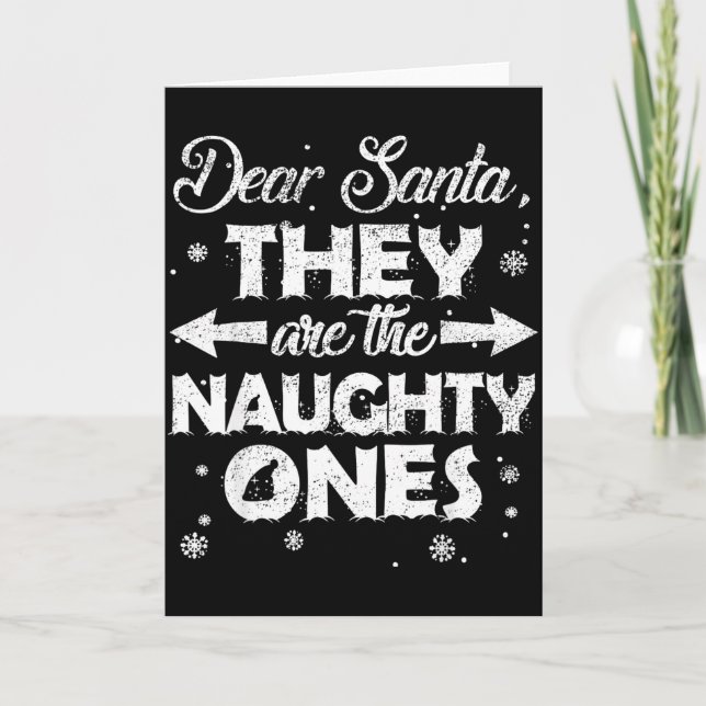 Dear Santa They Are The Naughty Ones Christmas Fam Karte (Vorderseite)