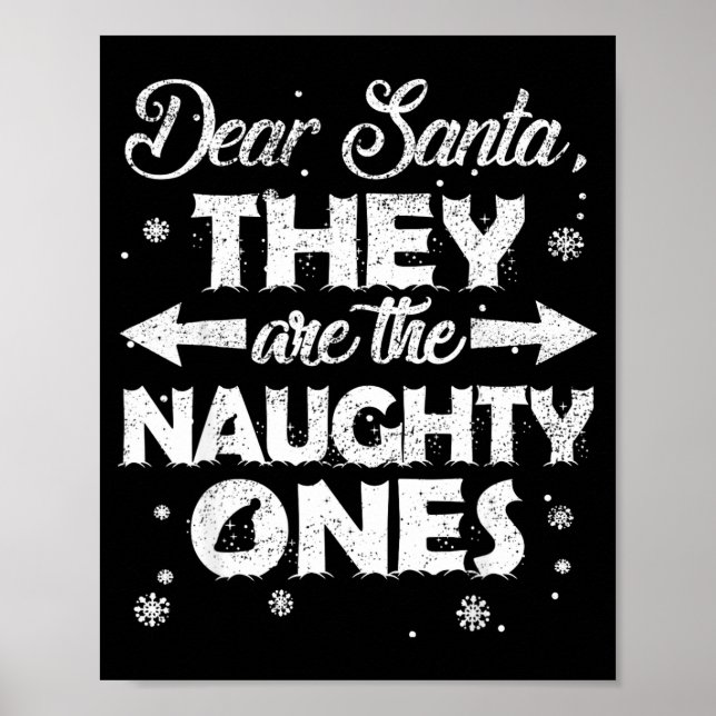 Dear Santa They Are The Naughty Ones Christmas Fam Poster (Vorne)