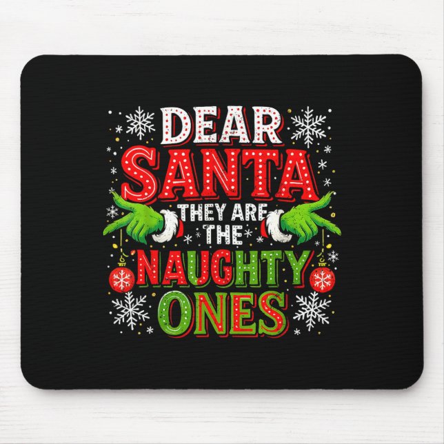 Dear Santa They Are The Naughty Ones Christmas  Mousepad (Vorne)