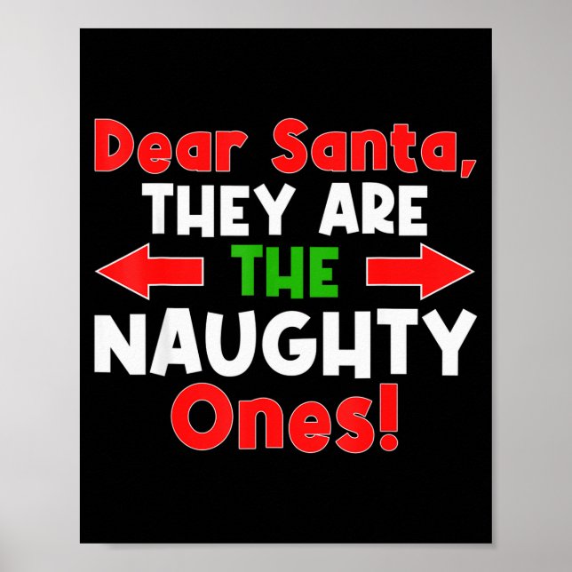 Dear Santa They Are The Naughty Ones - Funny Chris Poster (Vorne)