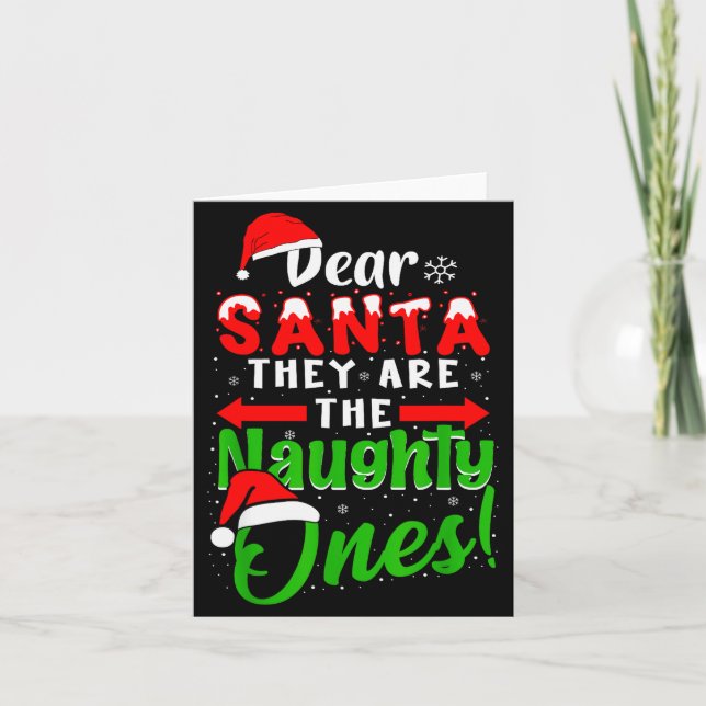 Dear Santa They Are The Naughty Ones Funny Christm Karte (Vorderseite)