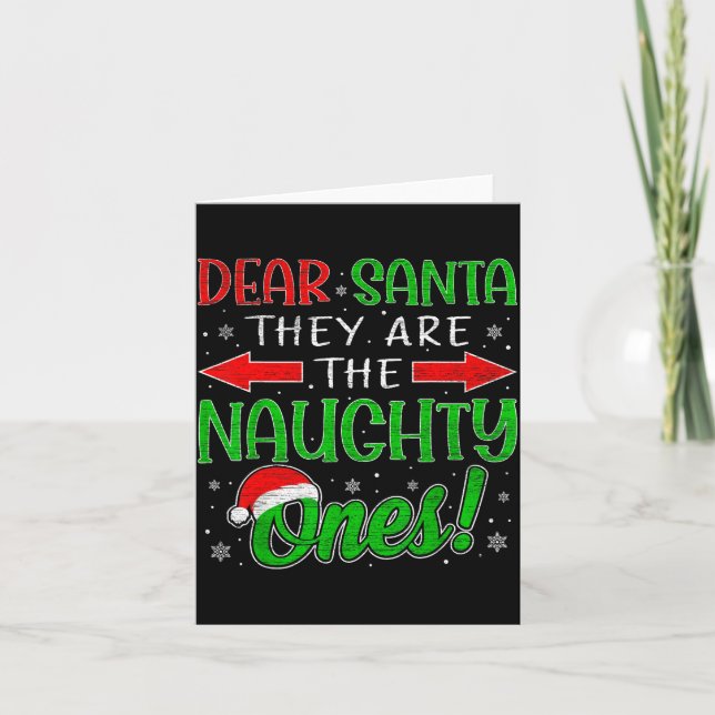 Dear Santa They Are The Naughty Ones Funny Christm Karte (Vorderseite)
