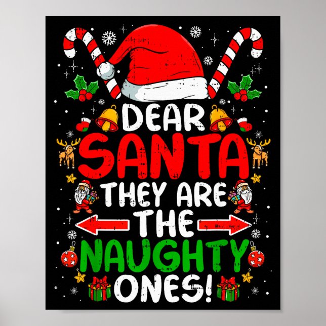 Dear Santa They Are The Naughty Ones Funny Christm Poster (Vorne)
