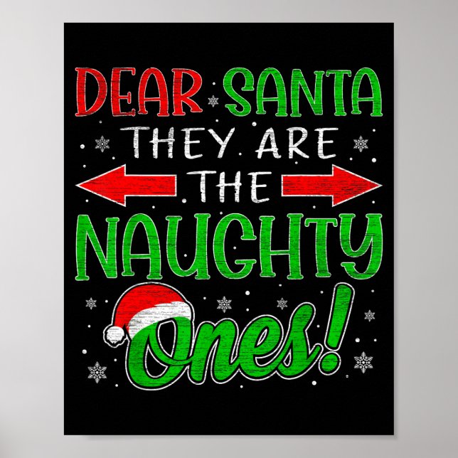 Dear Santa They Are The Naughty Ones Funny Christm Poster (Vorne)