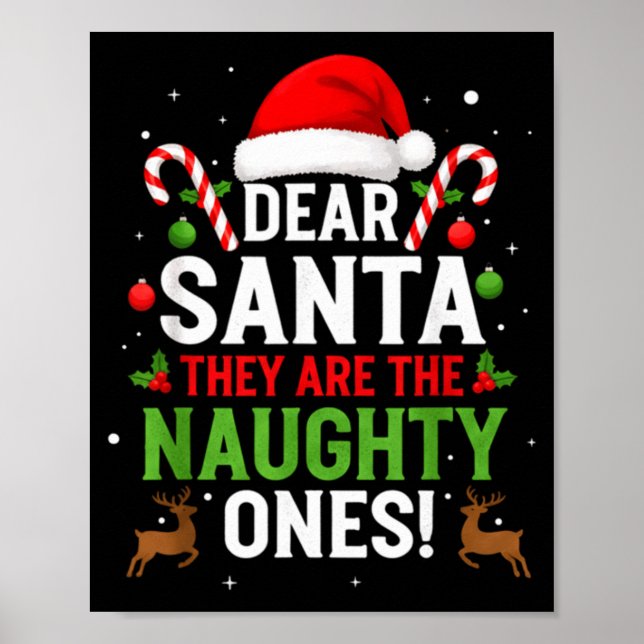 Dear Santa They Are The Naughty Ones Funny Christm Poster (Vorne)