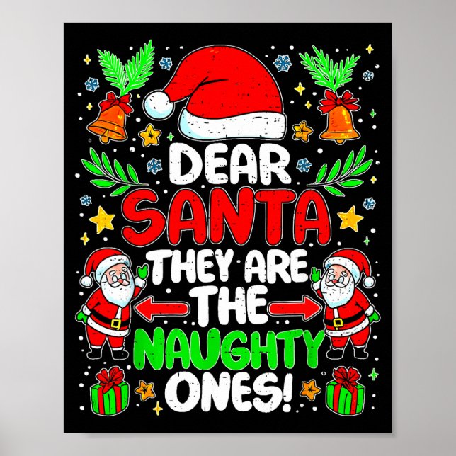 Dear Santa They Are The Naughty Ones Funny Christm Poster (Vorne)