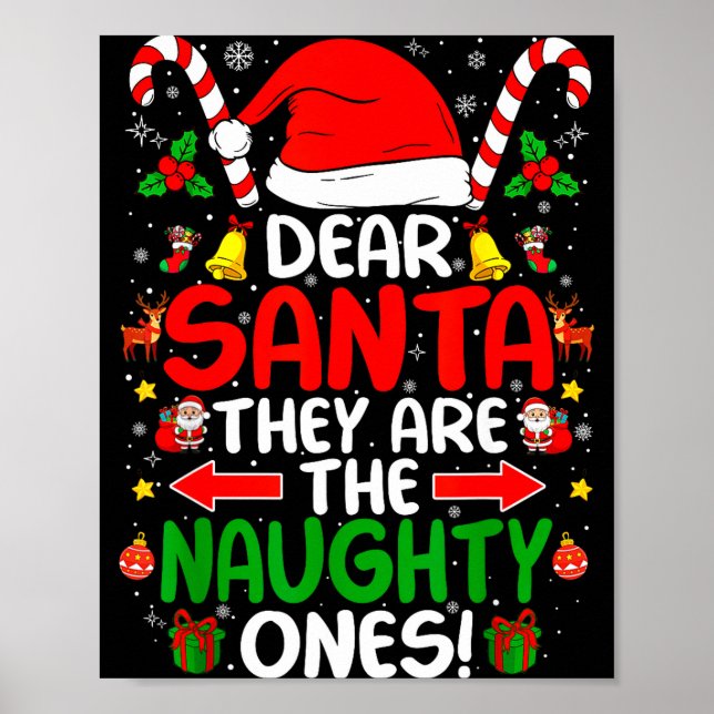 Dear Santa They Are The Naughty Ones Funny Christm Poster (Vorne)