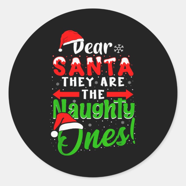Dear Santa They Are The Naughty Ones Funny Christm Runder Aufkleber (Vorderseite)