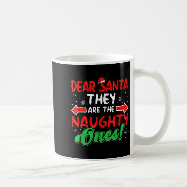 Dear Santa They Naughty Ones Christmas Xmas Men Wo Kaffeetasse (Rechts)