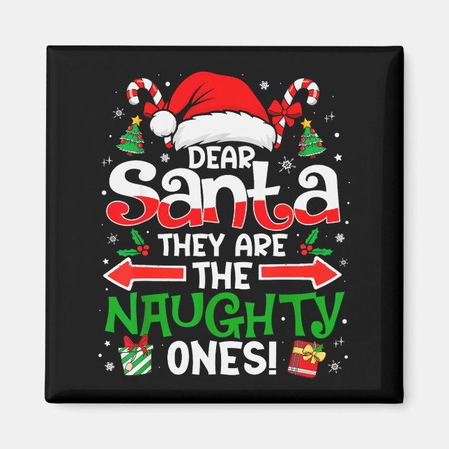 Dear Santa They Naughty Ones Christmas Xmas Men Wo Magnet (Vorne)