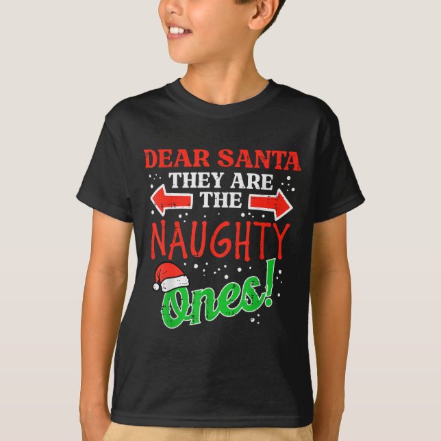 Dear Santa They Naughty Ones Christmas Xmas Men Wo T-Shirt (Vorderseite)