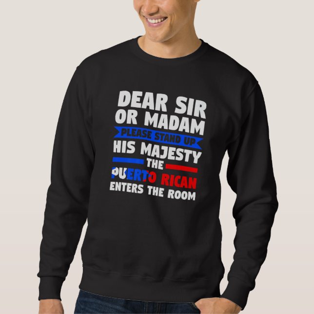 dear sir or madam bow Puertor rican Puerto rican P Sweatshirt (Vorderseite)