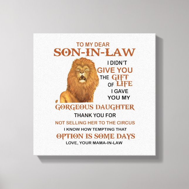 Dear Son-in-Law I Gave You My Gorgeous Daughter Leinwanddruck (Vorderseite)