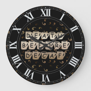 Death Before Decaf Coffee Humor Wall Clock Große Wanduhr