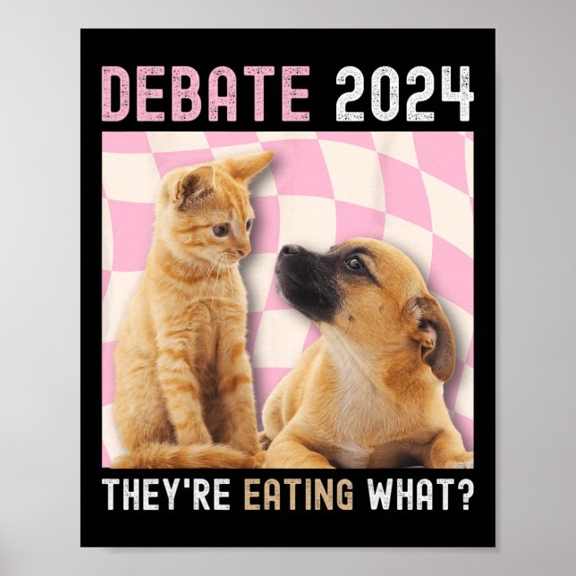 Debate 2024 Haustiere Katze Sie essen W Poster (Vorne)
