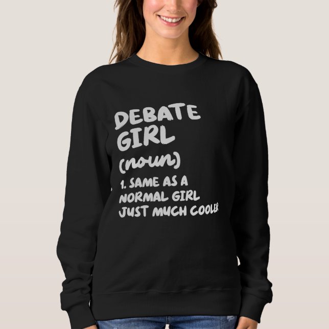 Debate Girl Definition  Debate Team Sweatshirt (Vorderseite)