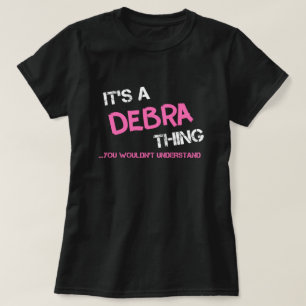 Debra, was man T - Shirt nicht verstehen würde