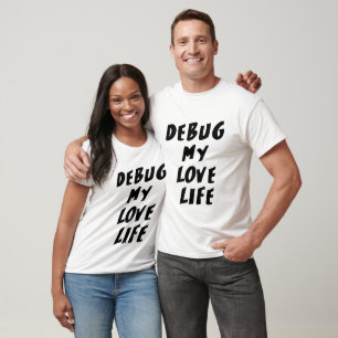 Debugg mein Liebesleben T-Shirt