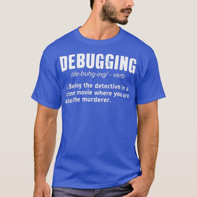 Debuggen Definition T Funny Coding Programmierung T-Shirt (Vorderseite)