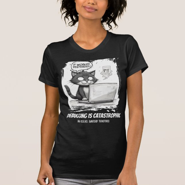 Debuggen ist katastrophales Codieren - Katzenhumor T-Shirt (Vorderseite)