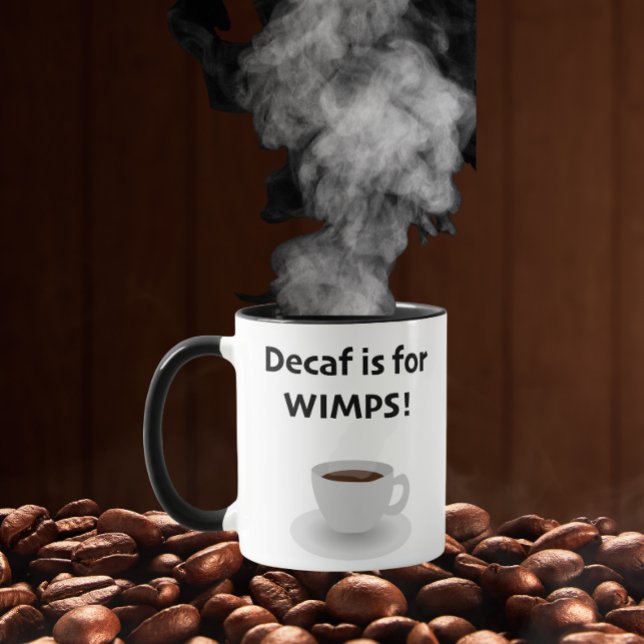 Decaf ist für Schwächlinge Tasse (Von Creator hochgeladen)