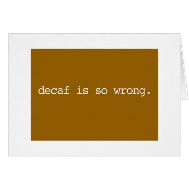 Decaf ist so falsch (Vorderseite (Horizontal))