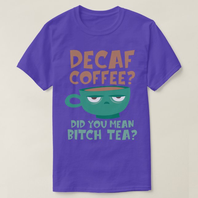 Decaf Kaffee entkoffeiniertes Geschenk Idee für Ka T-Shirt (Design vorne)