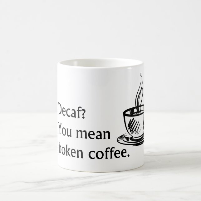 Decaf? Kaffeetasse (Mittel)