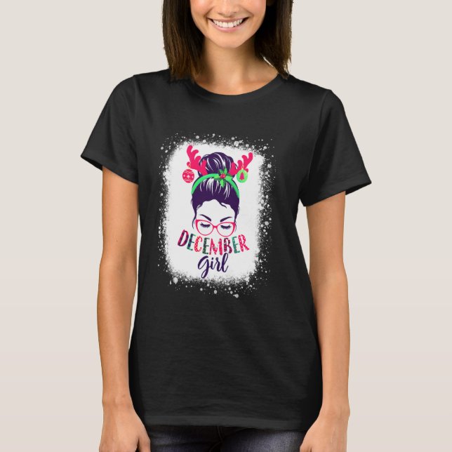 December Girl Christmas Messy Bun Birthday Reindee T-Shirt (Vorderseite)