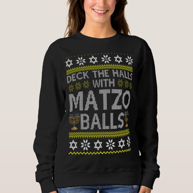 Deck die Hallen mit Matzo Balls Chanukkah Ugly Han Sweatshirt (Vorderseite)