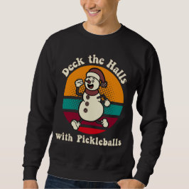 Deck die Hallen mit Pickleballs Retro Niedlich Sno Sweatshirt