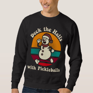 Deck die Hallen mit Pickleballs Retro Niedlich Sno Sweatshirt