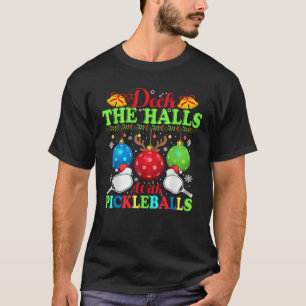 Deck die Hallen mit Pickleballs Weihnachtsfest T-Shirt