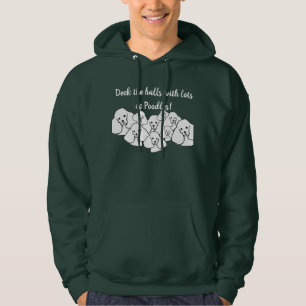 Deck die Hallen mit Poodles unisex hoodie