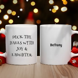 Deck die Hallen Quirky Name Weihnachten Kaffeetasse